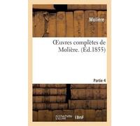 Molière Oeuvres Complètes de Molière. Partie 4 (Tascabile) Litterature
