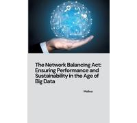 Molina The Network Balancing Act: Ensuring Performance and Sustainab (Tascabile)
