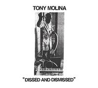 Molina Tony - Dissed And Dismissed
