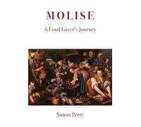 Molise: A Food Lover's Journey