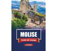 MOLISE Guide de voyage 2026: Découvrez des villages cachés, la cuisine locale, des routes panoramiques et les principales attractions du sud de l'Italie