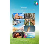 MOLISE: Italy's Quiet Interior: Apennines, Samnites, and the Deep South