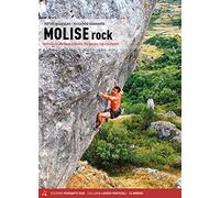 Molise rock. Da Frosolone alla Rocca di Oratino. Vie sportive, trad e multipitch