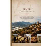 Molise: Terra da amare