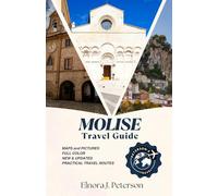 molise Travel guide 2026: Discover Italy’s Hidden Gem of Ancient Villages, Timeless Landscapes, and Authentic Traditions