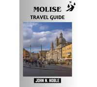 Molise Travel Guide: Honest Area Breakdowns, Easy Itineraries And Real-World Costs For Your Trip