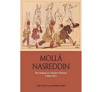 Molla Nasreddin: The Making of a Modern Trickster (1906-1911)