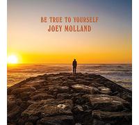 Molland Joey - Be True To Yourself