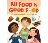 Molli Jackson Ehlert All Food Is Good Food (Copertina rigida)