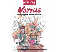 Mollica's. Novelle da mangiare per piccoli cuochi