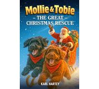 Mollie and Tobie: The Great Christmas Rescue