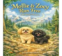 Mollie and Zoey Run Free: A Woodland Adventure