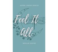 Mollie Goins Feel It All (Tascabile) Aster Creek