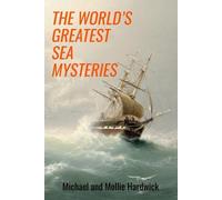 Mollie Hardwick Michael Hardwick The World's Greatest Sea Mysteries (Tascabile)