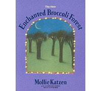 Mollie Katzen The New Enchanted Broccoli Forest (Tascabile)