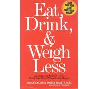 Mollie Katzen Walter C. Willett Eat, Drink & Weigh Less (Copertina rigida)
