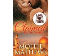 Mollie Mathews Claimed by The Sheikh (Large Print) (Copertina rigida)
