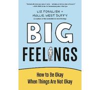Mollie West Duffy Liz Fosslien Big Feelings (Copertina rigida)
