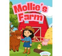 'Mollie's Farm": A Fun and Relaxing Coloring Book for Kids with Cute Highland Cows, Farm Scenes, and Country Charm