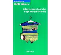 Mollo tutto e... allevo capre bianche e api nere in Irlanda