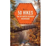 Molloy Johnny 50 Hikes in the North Georgia Mountains (Tascabile)
