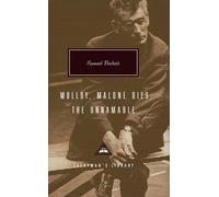 Molloy, Malone Dies, the Unnamable: Molloy, Malone Dies, The Unnamable: A Trilogy
