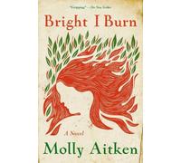 Molly Aitken Bright I Burn (Tascabile)