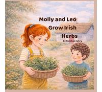 Molly and Leo grow Irish Herbs