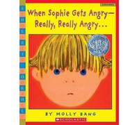 Molly Bang When Sophie Gets Angry-Really, Really Angry (Tascabile)