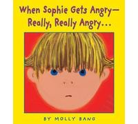 Molly Bang When Sophie Gets Angry (Tascabile)