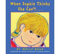 Molly Bang When Sophie Thinks She Can't... (Copertina rigida)