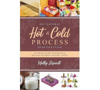 Molly Barrett DIY Natural Hot & Cold Process Soap Crafting (Tascabile)