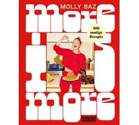 Molly Baz Lisa Frischemeier More is More: 100 mutige Rezepte (Copertina rigida)