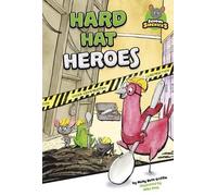 Molly Beth Griffin Hard Hat Heroes (Copertina rigida) School Sidekicks