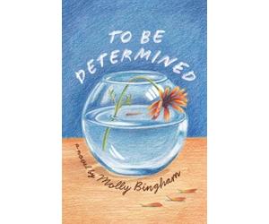 Molly Bingham To Be Determined (Tascabile)
