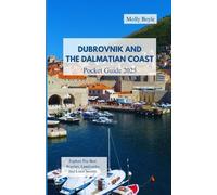 Molly Boyle Dubrovnik and the Dalmatian Coast Pocket Guide 2025 (Tascabile)