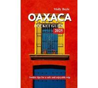 Molly Boyle Oaxaca Pocket Guide 2025 (Tascabile)
