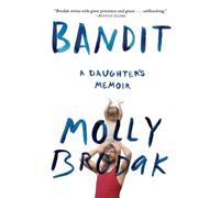 Molly Brodak Bandit (Tascabile)