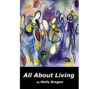 Molly Brogan All About Living (Tascabile)