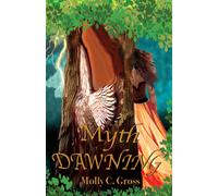 Molly C Gross Myth Dawning (Tascabile)