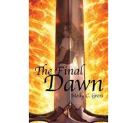 Molly C Gross The Final Dawn (Tascabile) Myth Dawning