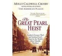 Molly Caldwell Crosby The Great Pearl Heist (Tascabile)
