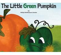 Molly Carter The Little Green Pumpkin (Copertina rigida)