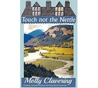 Molly Clavering Touch not the Nettle (Tascabile)