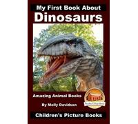 Molly Davidson My First Book About Dinosaurs - Amazing Animal Books (Tascabile)