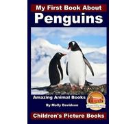 Molly Davidson My First Book About Penguins - Amazing Animal Books (Tascabile)