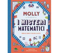 Molly e i misteri matematici. Trova gli indizi e solleva le alett
