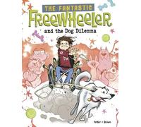 Molly Felder The Fantastic Freewheeler and the Dog Dilemma (Copertina rigida)