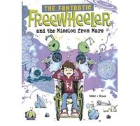 Molly Felder The Fantastic Freewheeler and the Mission from M (Copertina rigida)