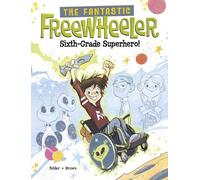Molly Felder The Fantastic Freewheeler, Sixth-Grade Superhero (Copertina rigida)